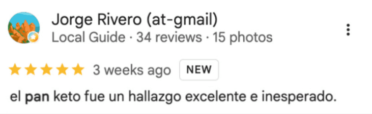 Reseña de Jorge Rivero en Google: “el pan keto fue un hallazgo excelente e inesperado.”