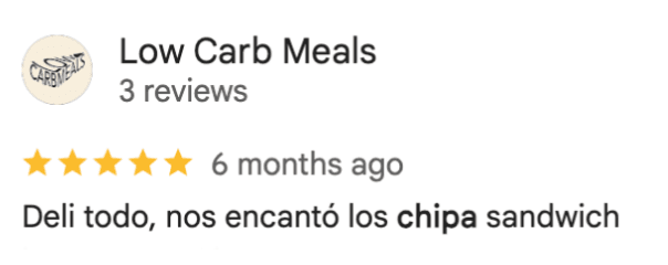 Reseña de Low Carb Meals en Google: “Deli todo, nos encantó los chipa sandwich”